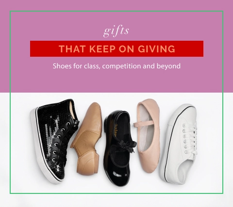 gifts that keep on giving. Shoes for class, competition and beyond